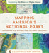 Mapping America's National Parks: Preserving Our Natural and Cultural Treasures - Paperback | Diverse Reads