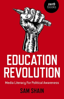 Education Revolution: Media Literacy For Political Awareness - Paperback | Diverse Reads