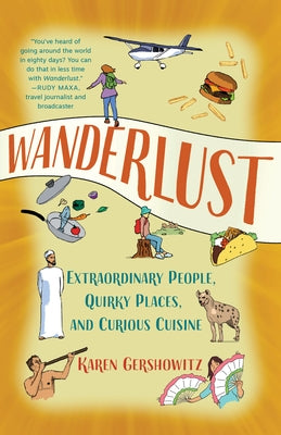 Wanderlust: Extraordinary People, Quirky Places, and Curious Cuisine - Paperback | Diverse Reads