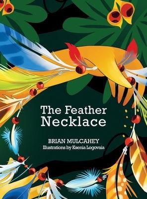 The Feather Necklace - Hardcover | Diverse Reads