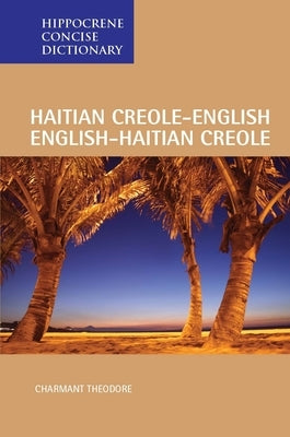 Haitian Creole-English/English-Haitian Creole Concise Dictionary - Paperback | Diverse Reads