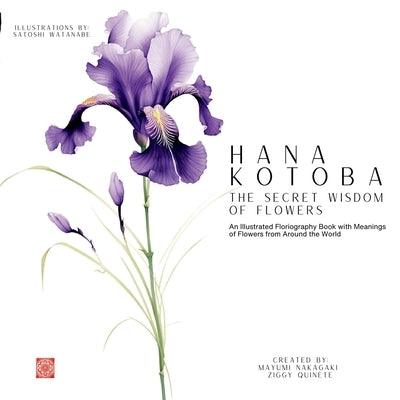 Hana Kotoba: An Illustrated Floriography Book with Meanings of Flores From Around the World - Paperback | Diverse Reads