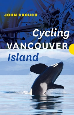 Cycling Vancouver Island - Paperback | Diverse Reads
