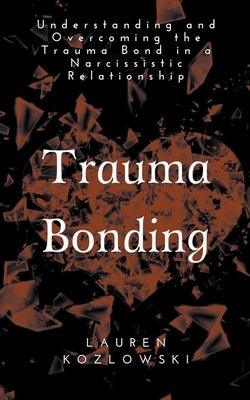 Trauma Bonding - Paperback | Diverse Reads