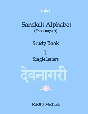 Sanskrit Alphabet (Devanagari) Study Book Volume 1 Single letters - Paperback | Diverse Reads