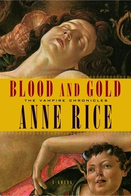 Blood and Gold (Vampire Chronicles Series #8) - Hardcover | Diverse Reads