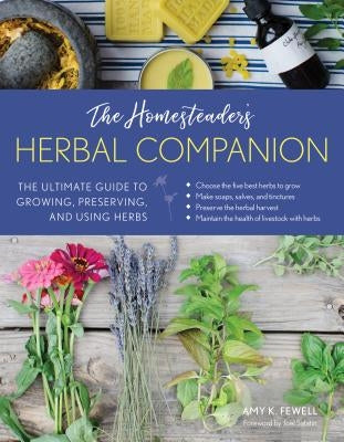 The Homesteader's Herbal Companion: The Ultimate Guide to Growing, Preserving, and Using Herbs - Paperback | Diverse Reads