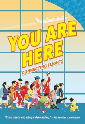 You Are Here: Connecting Flights - Paperback | Diverse Reads