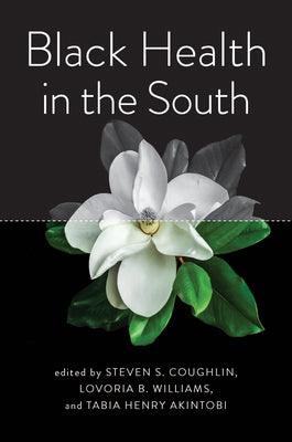 Black Health in the South - Hardcover | Diverse Reads