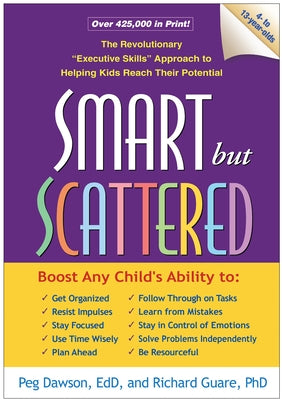 Smart But Scattered: The Revolutionary Executive Skills Approach to Helping Kids Reach Their Potential - Paperback | Diverse Reads