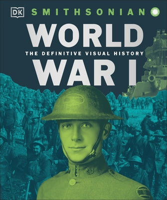 World War I: The Definitive Visual History, New Edition - Hardcover | Diverse Reads