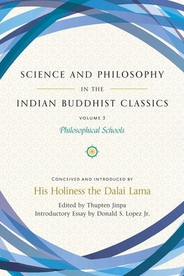 Science and Philosophy in the Indian Buddhist Classics, Vol. 3: Philosophical Schools - Hardcover | Diverse Reads
