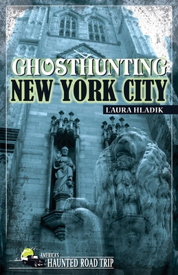 Ghosthunting New York City - Paperback | Diverse Reads