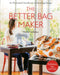 The Better Bag Maker: An Illustrated Handbook of Handbag Design . Techniques, Tips, and Tricks - Paperback | Diverse Reads
