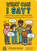 What Can I Say?: A Kid's Guide to Super-Useful Social Skills to Help You Get Along and Express Yourself; Speak Up, Speak Out, Talk abou - Paperback | Diverse Reads