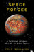 Space Forces: A Critical History of Life in Outer Space - Hardcover | Diverse Reads