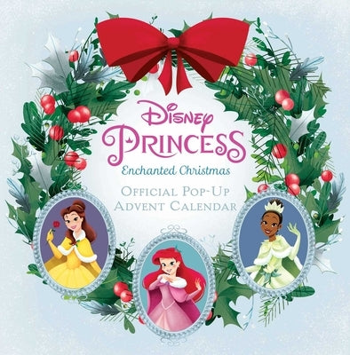 Disney Princess: Enchanted Christmas: Official Pop-Up Advent Calendar - Hardcover | Diverse Reads