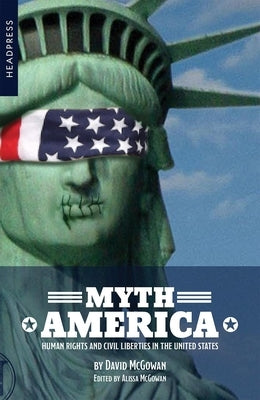 Myth America: Human Rights and Civil Liberties in the United States - Paperback | Diverse Reads