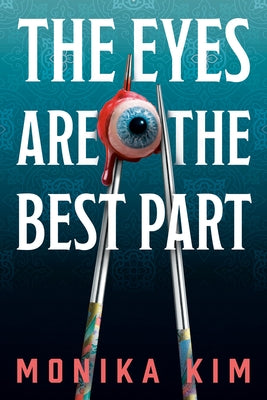 The Eyes Are the Best Part - Hardcover | Diverse Reads