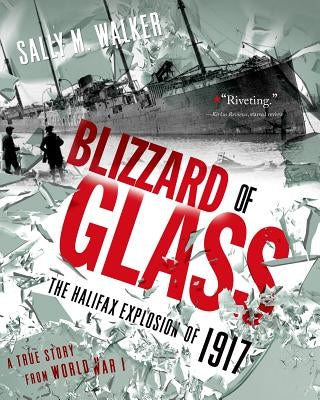 Blizzard of Glass: The Halifax Explosion of 1917 - Paperback | Diverse Reads