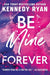Be Mine Forever - Paperback | Diverse Reads
