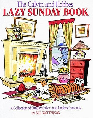The Calvin and Hobbes Lazy Sunday Book: A Collection of Sunday Calvin and Hobbes Cartoons Volume 4 - Paperback | Diverse Reads