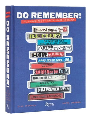 Do Remember!: The Golden Era of NYC Hip-Hop Mixtapes - Hardcover | Diverse Reads