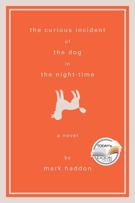 The Curious Incident of the Dog in the Night-Time: A Novel - Hardcover | Diverse Reads