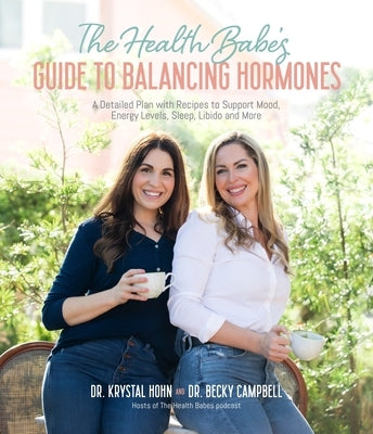 The Health Babes' Guide to Balancing Hormones: A Detailed Plan with Recipes to Support Mood, Energy Levels, Sleep, Libido and More - Paperback | Diverse Reads