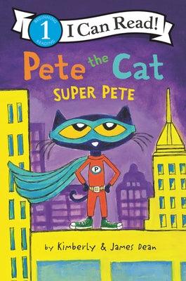 Pete the Cat: Super Pete - Paperback | Diverse Reads