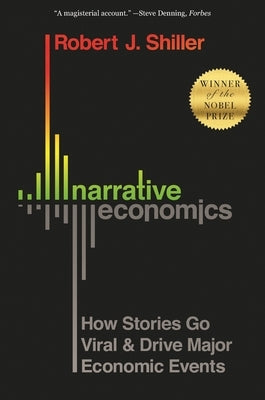 Narrative Economics: How Stories Go Viral and Drive Major Economic Events - Paperback | Diverse Reads