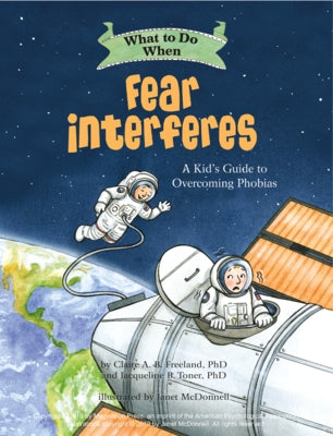 What to Do When Fear Interferes: A Kid's Guide to Overcoming Phobias - Paperback | Diverse Reads