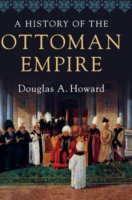 A History of the Ottoman Empire - Hardcover | Diverse Reads