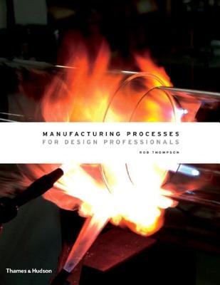 Manufacturing Processes for Design Professionals - Hardcover | Diverse Reads