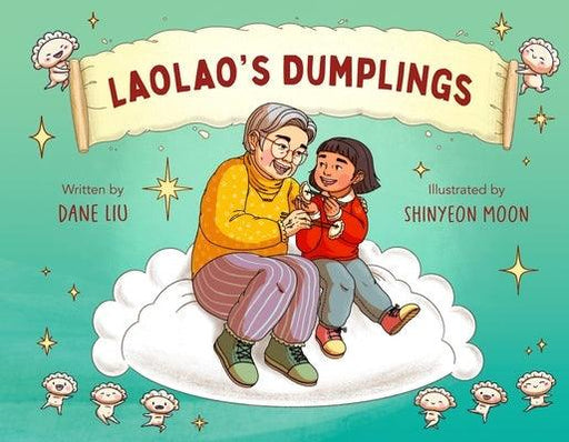 Laolao's Dumplings - Hardcover | Diverse Reads