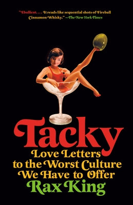 Tacky: Love Letters to the Worst Culture We Have to Offer - Paperback | Diverse Reads