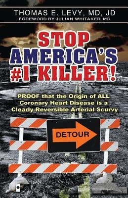 Stop America's #1 Killer!: Proof that the origin of all coronary heart disease is a clearly reversible arterial scurvy. - Paperback | Diverse Reads