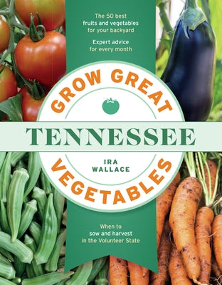 Grow Great Vegetables in Tennessee - Paperback | Diverse Reads