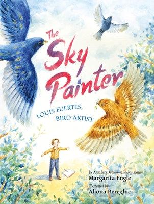 The Sky Painter: Louis Fuertes, Bird Artist - Paperback | Diverse Reads