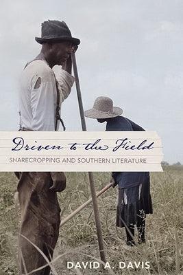 Driven to the Field: Sharecropping and Southern Literature - Paperback | Diverse Reads