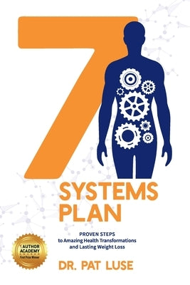 7 Systems Plan: Proven Steps to Amazing Health Transformations and Lasting Weight Loss - Paperback | Diverse Reads