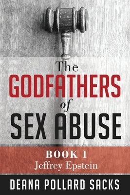 The Godfathers of Sex Abuse, Book I: Jeffrey Epstein - Paperback | Diverse Reads