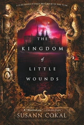 The Kingdom of Little Wounds - Paperback | Diverse Reads