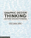 Graphic Design Thinking: Beyond Brainstorming (renowned designer Ellen Lupton provides new techniques for creative thinking about design process with examples and case studies) - Paperback | Diverse Reads