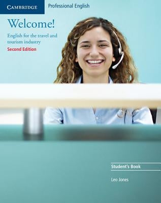 Welcome! Student's Book: English for the Travel and Tourism Industry / Edition 2 - Paperback | Diverse Reads