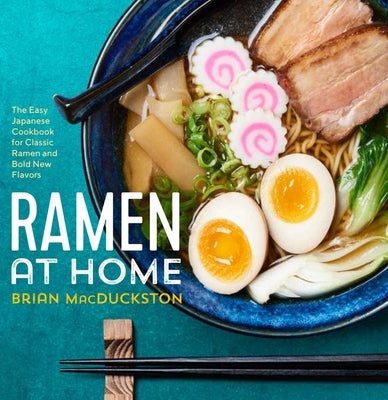 Ramen at Home: The Easy Japanese Cookbook for Classic Ramen and Bold New Flavors - Paperback | Diverse Reads