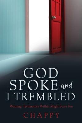 God Spoke and I Trembled: Warning: Testimonies Within Might Scare You - Paperback | Diverse Reads