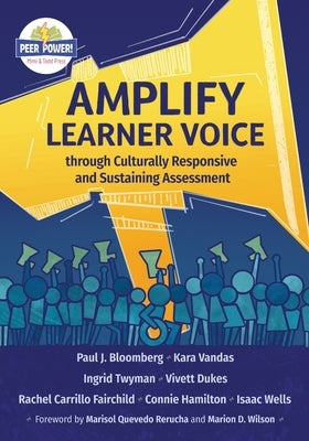 Amplify Learner Voice through Culturally Responsive and Sustaining Assessment - Paperback | Diverse Reads