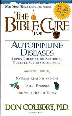 The Bible Cure for Autoimmune Diseases: Ancient Truths, Natural Remedies and the Latest Findings for Your Health Today - Paperback | Diverse Reads