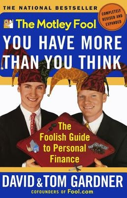 The Motley Fool You Have More Than You Think: The Foolish Guide to Personal Finance - Paperback | Diverse Reads